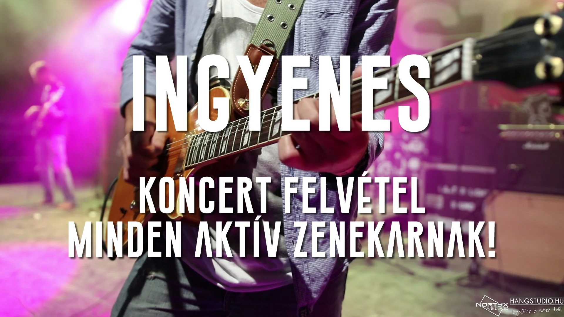 Lehetőség ingyenes soksávos koncertfelvételre, videóval együtt!