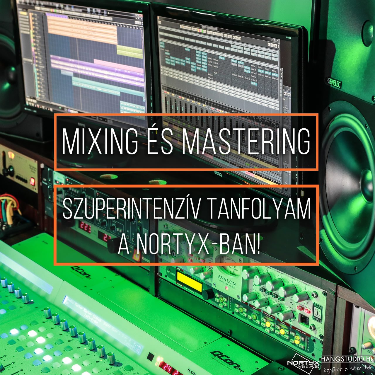 Mixing és mastering tanfolyamot indítunk a Nortyx-ban!