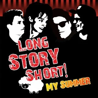 LongStoryShort! - My Summer