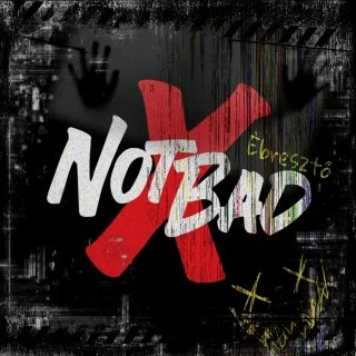 NotBad - Ébresztő